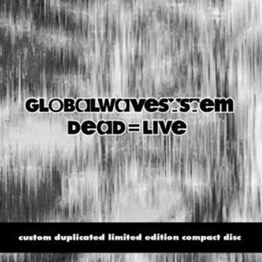 Dead=Life by GlobalWaveSystem - album cover