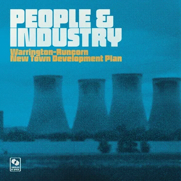 People & Industry by Warrington-Runcorn New Town Development Plan - album cover