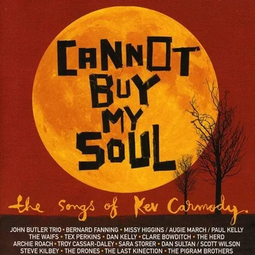 Cannot Buy My Soul: The Songs of Kev Carmody by Various Artists - album cover
