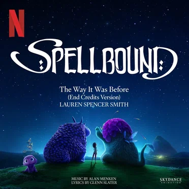 The Way It Was Before (End Credits Version) [From the Skydance Animation Film ''Spellbound'']