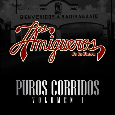 Puros corridos, vol. 1 by Los Amigueros de la Sierra - album cover
