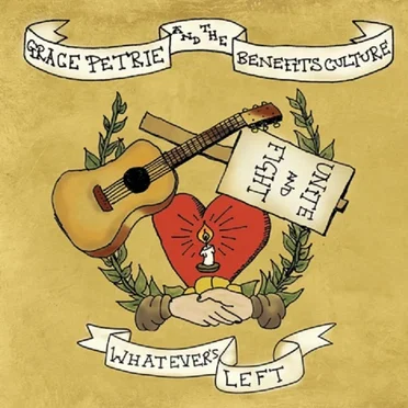 Whatever’s Left by Grace Petrie & The Benefits Culture - album cover
