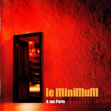 À ma porte by Le Minimum - album cover