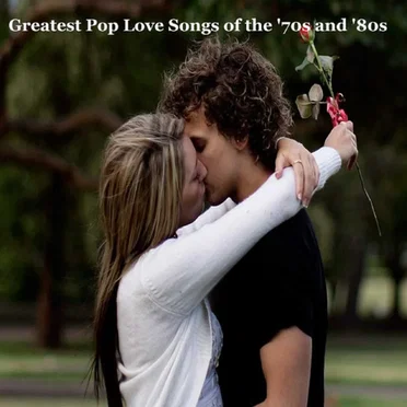 Greatest Pop Love Songs of the '70s and '80s by Various Artists - album cover
