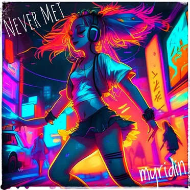 Never Met by MYRIDIN - album cover