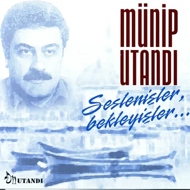 Seslenişler, Bekleyişler by Münip Utandı - album cover