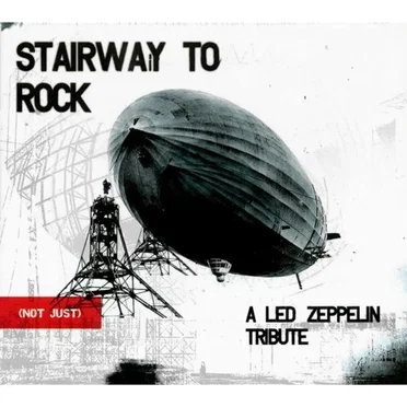 Stairway to Rock: (Not Just) a Led Zeppelin Tribute by Various Artists - album cover
