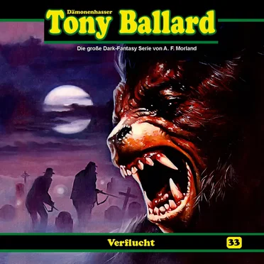 Tony Ballard, Folge 33: Verflucht by A. F. Morland - album cover