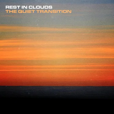 The Quiet Transition by Rest in Clouds - album cover