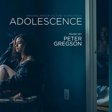 Adolescence: Original Motion Picture Soundtrack