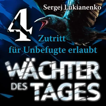Wächter des Tages: Zutritt für Unbefugte erlaubt by Sergej Lukianenko - album cover