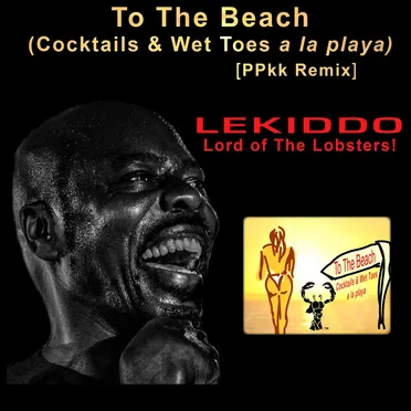 To The Beach (Cocktails & Wet Toes a la playa) (PPkk Remix)