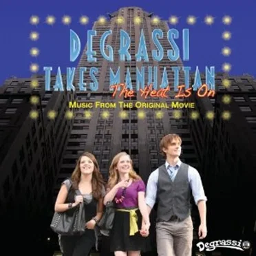 Degrassi Takes Manhattan: The Heat is On (Music from the Original Movie) by Various Artists - album cover