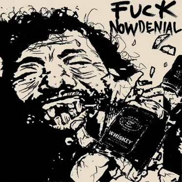 Fuck Now Denial by Now Denial - album cover