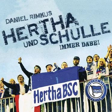 Hertha und Schulle (immer dabei) by Daniel Rimkus - album cover