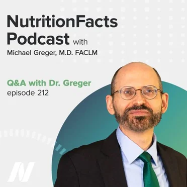 Nutrition Facts with Dr. Greger #212, “Q&A with Dr. Greger” by Michael Greger - album cover