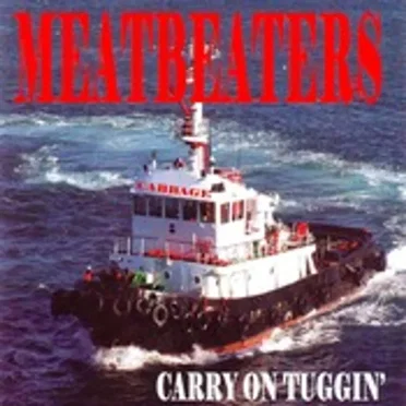 Carry On Tuggin’ by The Meatbeaters - album cover
