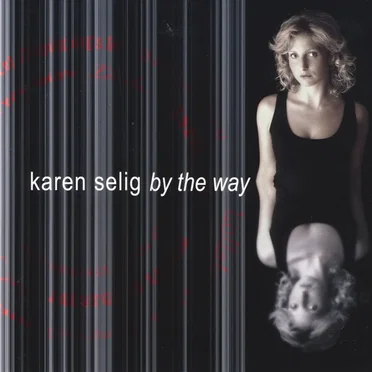 By the Way by Karen Selig - album cover