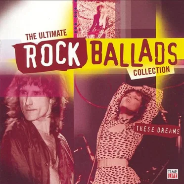 The Ultimate Rock Ballads Collection: These Dreams by Various Artists - album cover