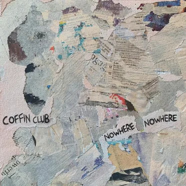 Nowhere Nowhere by Coffin Club - album cover