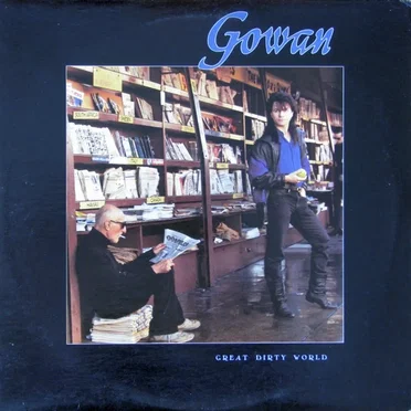 Great Dirty World by Gowan - album cover