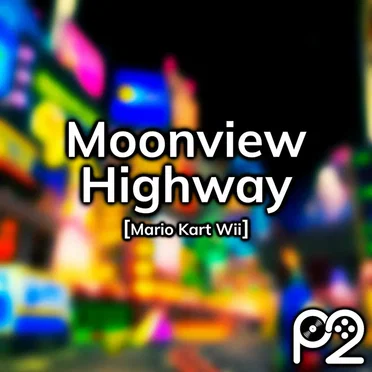Moonview Highway (from "Mario Kart Wii")