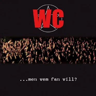 ...men vem fan vill by WC - album cover