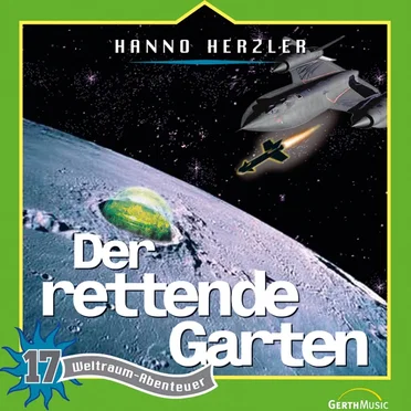 Weltraumabenteuer 17 - Der rettende Garten by Dr. Brockers Weltraumabenteuer - album cover