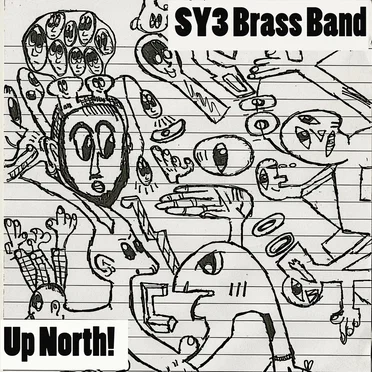 Up North! by SY3 Brass Brand - album cover