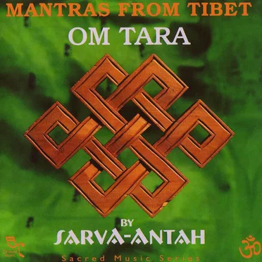 Mantras From Tibet: Om Tara by Sarva-Antah - album cover