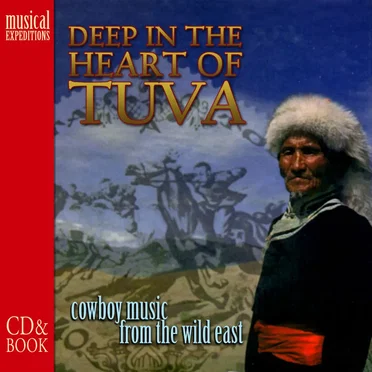 Deep in the Heart of Tuva by Various Artists - album cover