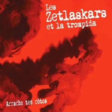 Arrache Tes Côtes by Les Zetlaskars et la Trompida - album cover
