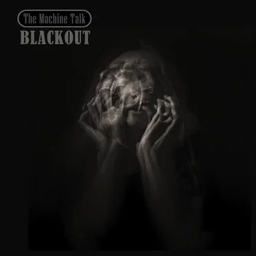 Blackout by The Machine Talk - album cover