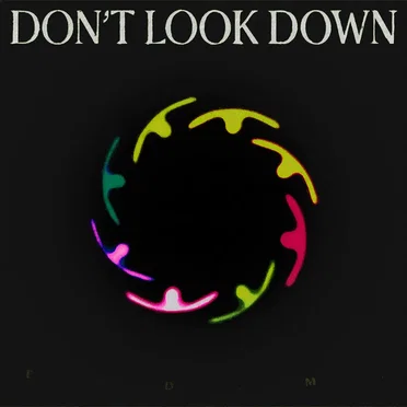 DON’T LOOK DOWN (camoufly remix)