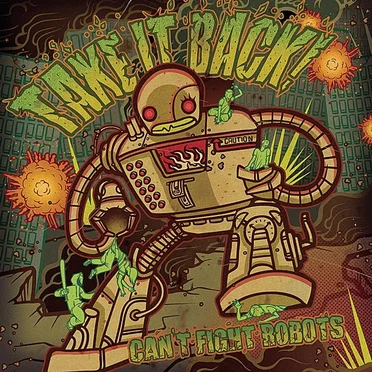 Can't Fight Robots by Take It Back! - album cover