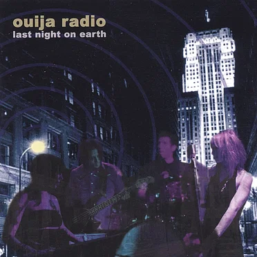 Last Night on Earth by Ouija Radio - album cover