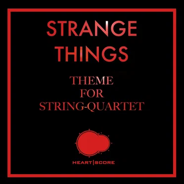 Strange Things (Theme for Stringquartet)