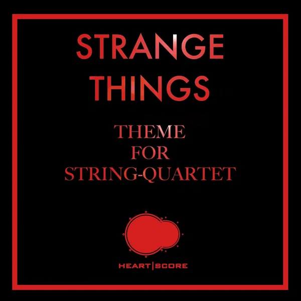 Strange Things (Theme for Stringquartet)