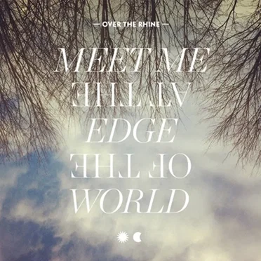 Meet Me at the Edge of the World
