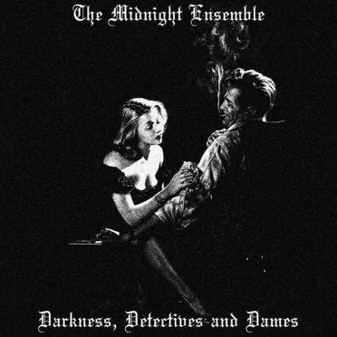 Darkness, Detectives and Dames