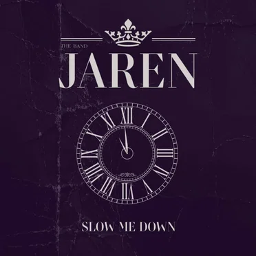 Slow Me Down by The Band JAREN - album cover