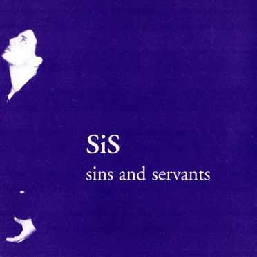 Sins and Servants by SiS - album cover