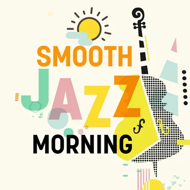 Smooth Jazz Morning by Various Artists - album cover