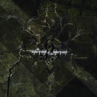 The Underground of the Underground