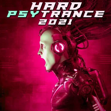 Hard Psy Trance 2021 by Various Artists - album cover