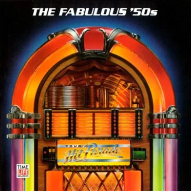 Your Hit Parade: The Fabulous ’50s by Various Artists - album cover