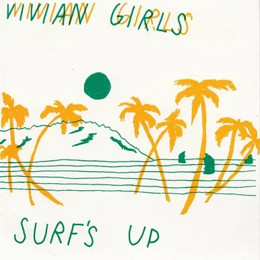 Surf's Up by Vivian Girls - album cover