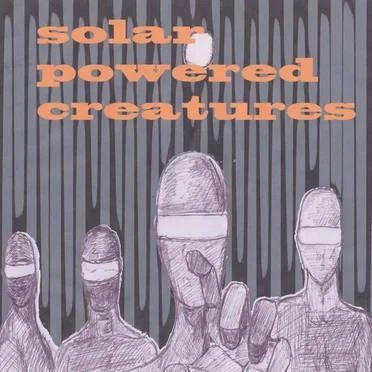 Solar Powered Creatures by Solar Powered Creatures - album cover