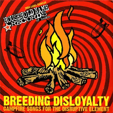 Household Name Records 2004 Label Sampler: Breeding Disloyalty: Campfire Songs for the Disruptive Element by Various Artists - album cover
