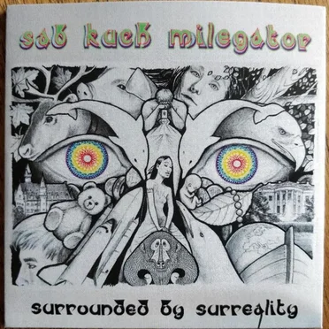 Surrounded by Surreality by Sab Kuch Milegator - album cover